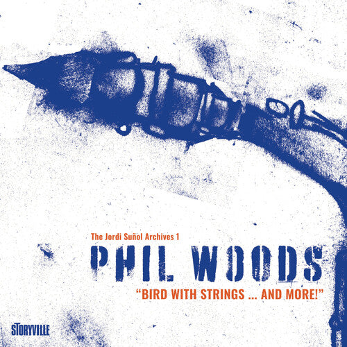 Phil Woods: Bird with Strings & More \ CD