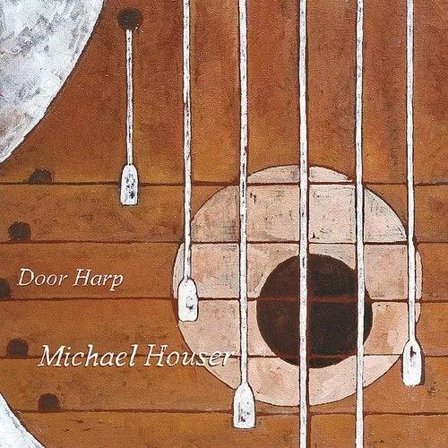 Michael Houser- Door Harp - VINYL