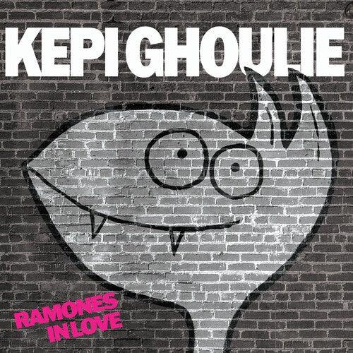 Kepi Ghoulie- Ramones In Love - VINYL