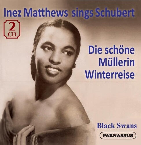 Inez Matthews: Inez Matthews sings Schubert, Die Schone Mullerin & Winterriese \ CD