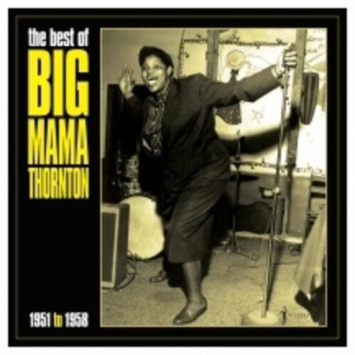 Big Mama Thornton- Best Of Big Mama Thornton 1951-58 - VINYL