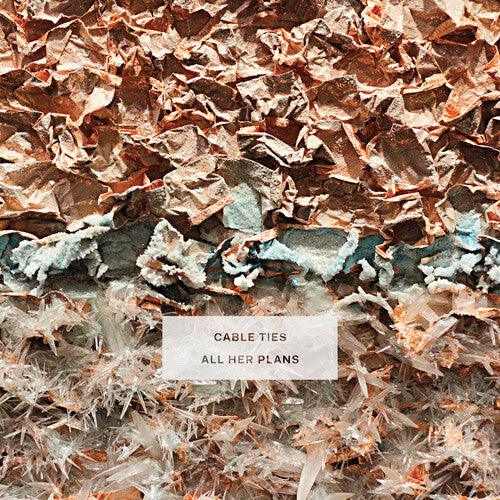 Cable Ties- All Her Plans (Indie Exclusive Vinyl) - VINYL
