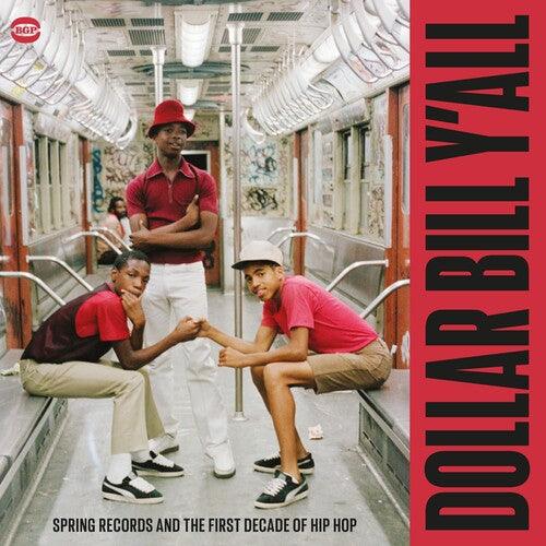 Dollar Bill Y'All: Spring Records & The First Decade Of Hip Hop / Various - VINYL