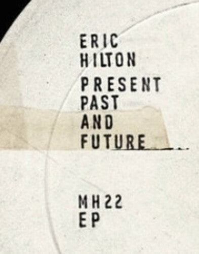 Eric Hilton: Present Past And Future \ CD