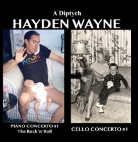 Hayden Wayne: Diptych: Piano Concerto #1, Cello Concerto #1 \ CD