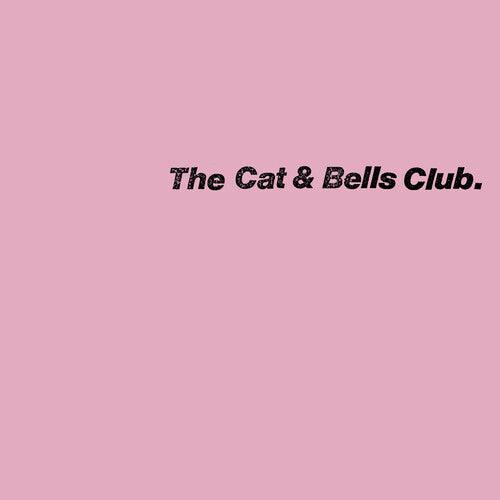 Cat & Bells Club- The Cat & Bells Club - VINYL