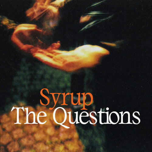 Syrup: The Questions \ LP
