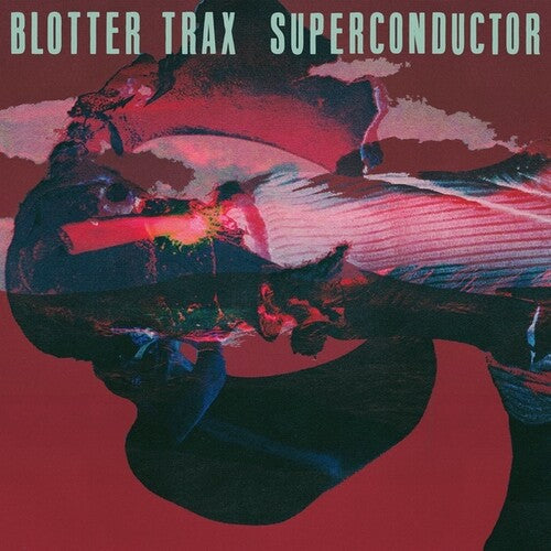 Blotter Trax: Superconductor \ LP