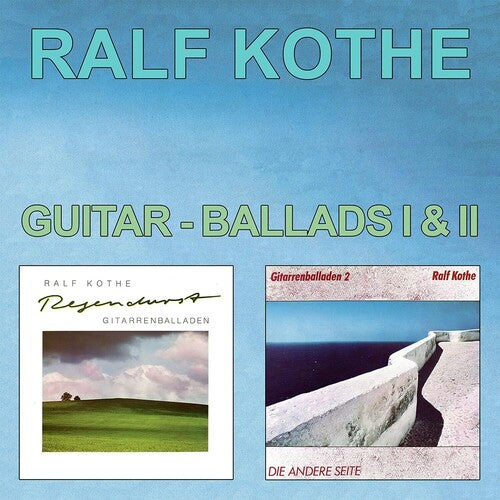 Ralf Kothe: Guitar-ballads I & Ii \ CD