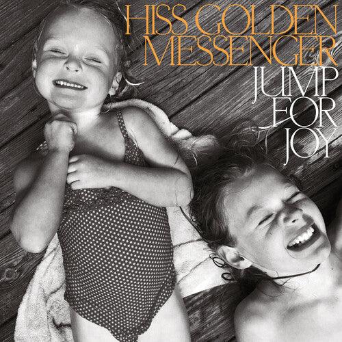 Hiss Golden Messenger- Jump for Joy - VINYL