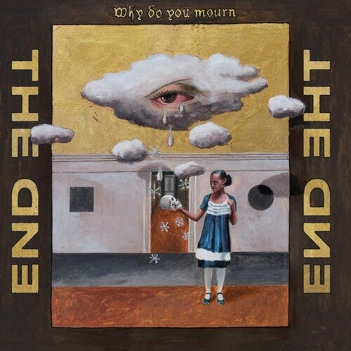 The End: Why Do You Mourn - VINYL