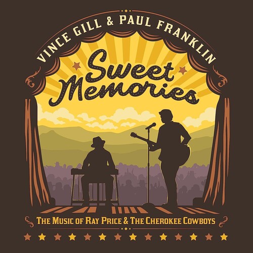 Vince Gill & Paul Franklin: Sweet Memories: The Music Of Ray Price & The Cherokee Cowboys \ CD