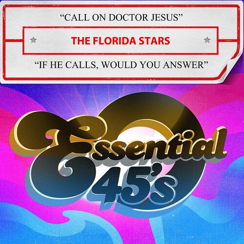 The Florida Stars: Call On Doctor Jesus / If He Calls, Would You Answer (Digital 45) \ CD