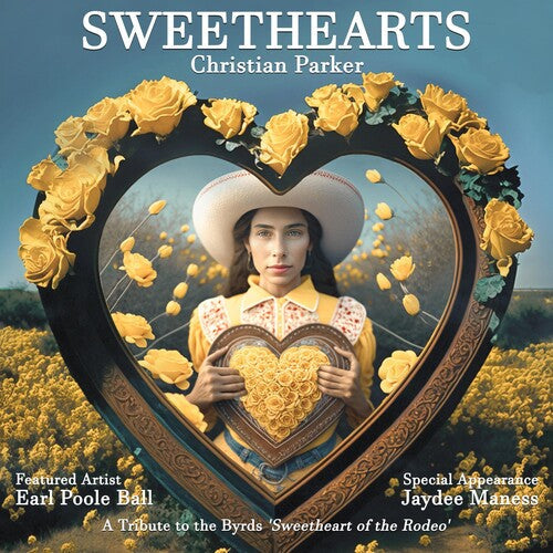 Christian Parker: Sweethearts: A Tribute To The Byrds' Sweetheart Of The Rodeo \ CD