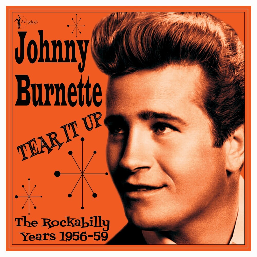 Johnny Burnette- Tear It Up: The Rockabilly Years 1956-59 - VINYL