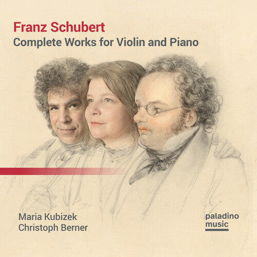 Maria Kubizek & Christoph Berner: Franz Schubert: Complete Works For Violin & Piano \ CD