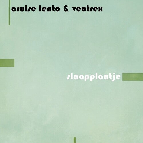 Cruise Lento & Vectrex: Slaapplaatje \ LP