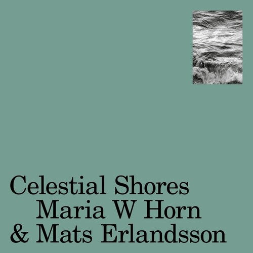 Horn, Maria W / Erlandsson, Mats: Celestial Shores \ LP