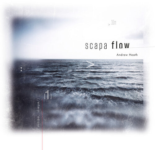 Andrew Heath: Scapa Flow \ CD