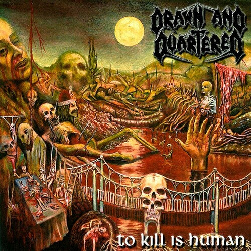 Drawn & Quartered: To Kill Is Human - CD