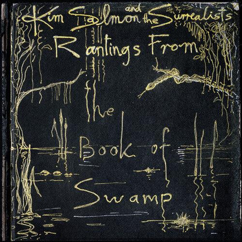 Kim Salmon & Surrealists- Rantings From The Book Of Swamp - VINYL