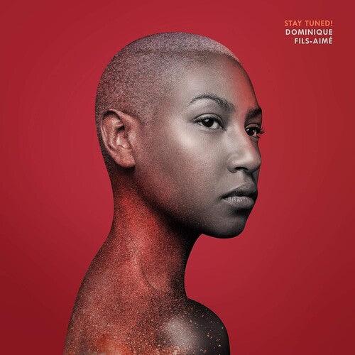 Dominique Fils-Aime- Stay Tuned! - VINYL