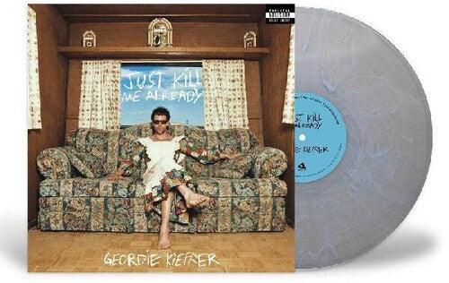 Geordie Kieffer- Just Kill Me Already - VINYL