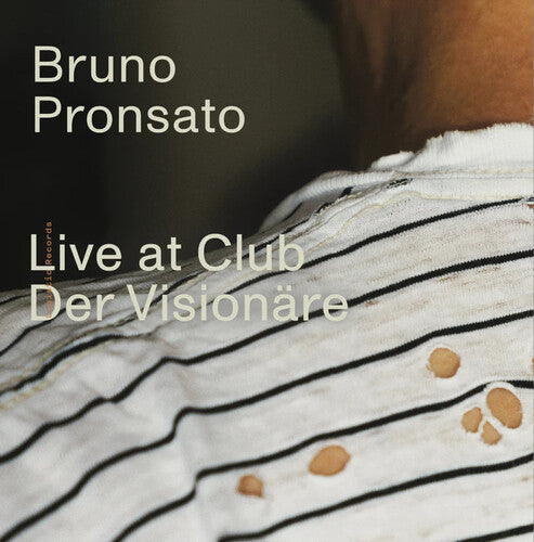 Bruno Pronsato: Live At Club Der Visionare \ LP