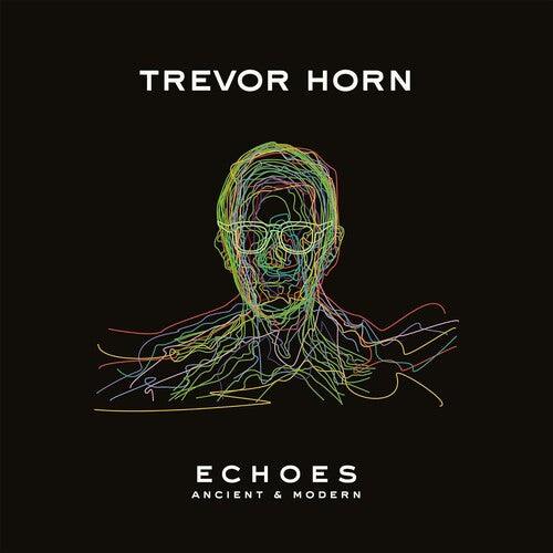 Trevor Horn- Echoes - Ancient & Modern - VINYL