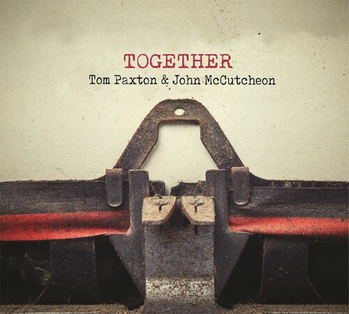 Paxton, Tom / Mc Cutcheon, John: Together \ CD