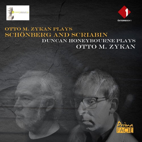 Zykan, Otto M / Honeybourne, Duncan: Otto M Zykan Plays Schonberg & Scriabin / Duncan Honeybourne Plays Otto M Zykan \ CD