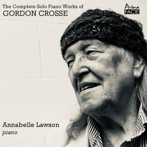Annabelle Lawson: The Complete Solo Piano Works Of Gordon Crosse \ CD