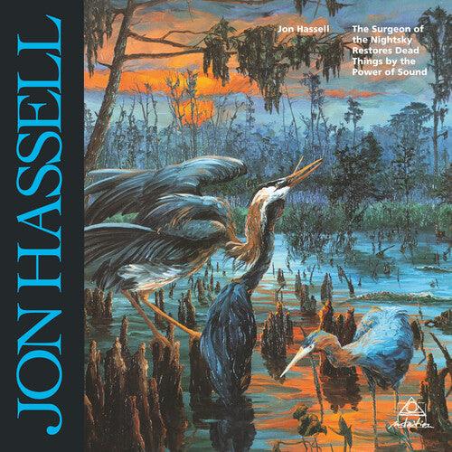 Jon Hassell- Surgeon Of The Nightsky Restores Dead Things By The Power Of Sound - VINYL
