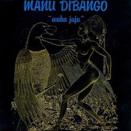Manu Dibango- Waka Juju - Black Vinyl - VINYL