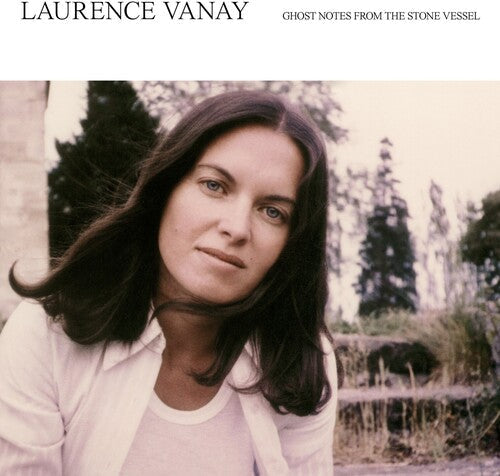 Laurence Vanay: Ghost Notes From The Stone Vessel \ LP