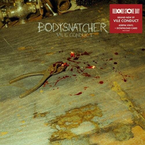 Bodysnatcher- Vile Conduct -RSD24 - VINYL