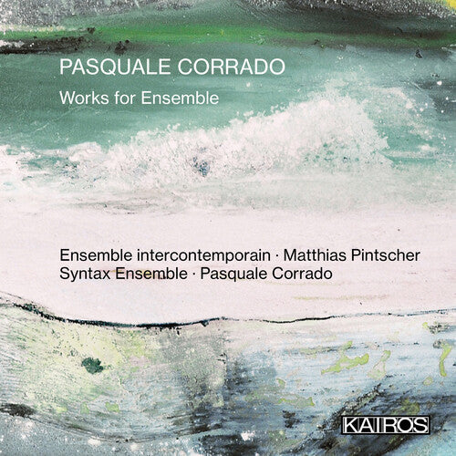 Pasquale Corrado: Works For Ensemble \ CD