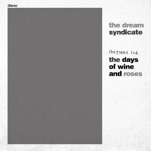 The Dream Syndicate- Sketches For The Days Of Wine And Roses -RSD24 - VINYL