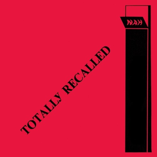 Nah: Totally Recalled \ LP