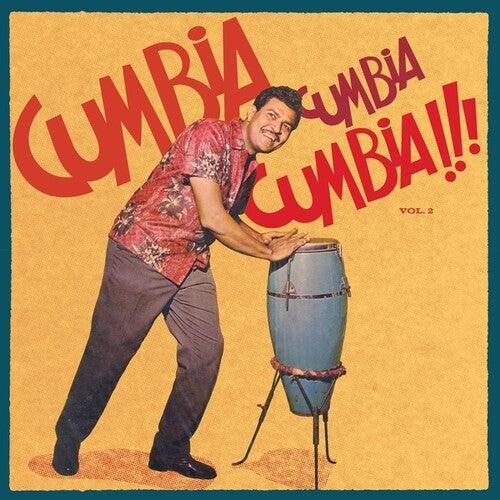 Various Artists- Cumbia Cumbia Cumbia!!!, Vol. 2 - VINYL