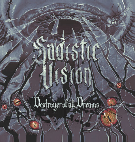 Sadistic Vision: Destroyer Of All Dreams - CD