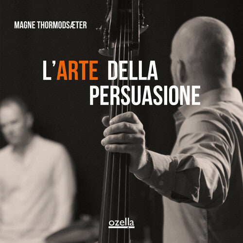 Magne Thormodsaeter: L'arte Della Persuasione - VINYL