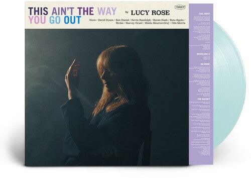 Lucy Rose- This Ain't the Way You Go Out (Indie Exclusive Vinyl) - VINYL
