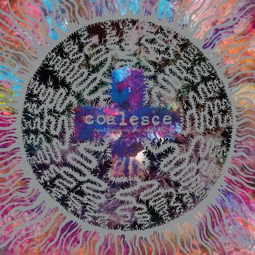 Coalesce- There Is Nothing New Under The Sun + - VINYL