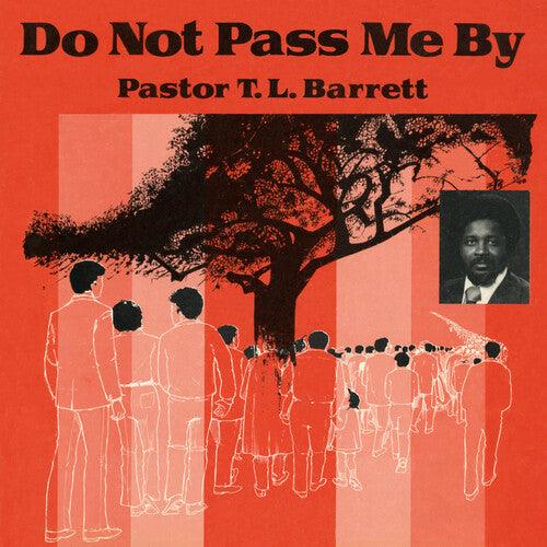 Pastor T.L. Barrett & The Youth For Christ Choir- Do Not Pass Me by Vol. I - VINYL