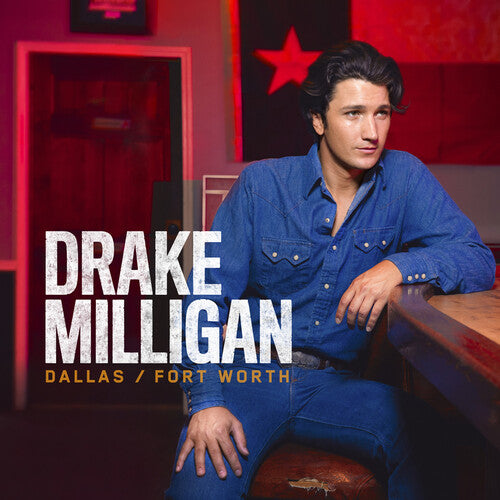 Drake Milligan: Dallas/Fort Worth \ LP