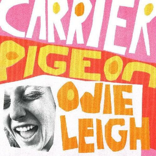 Odie Leigh- Carrier Pigeon - VINYL