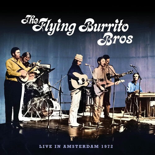 The Flying Burrito Brothers: Live In Amsterdam 1972 \ CD