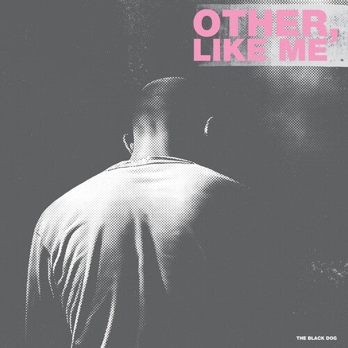 The Black Dog: Other, Like Me \ CD