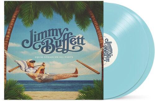 Jimmy Buffett- Equal Strain On All Parts (Blue Vinyl) - VINYL